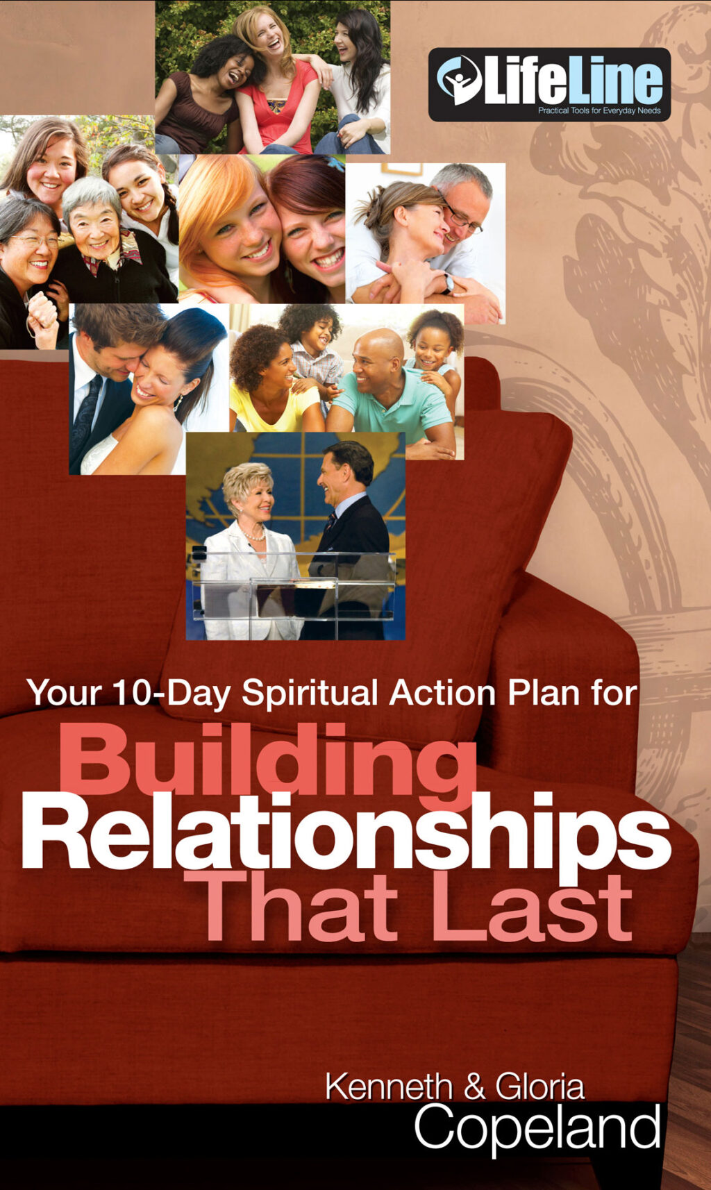 Your 10-Day Spiritual Action Plan For - Building Relationships That Last