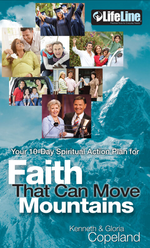 Your 10-Day Spiritual Action Plan for - Faith That Can Move Mountains