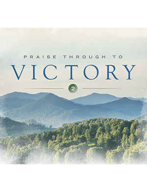Praise Through to Victory Volume 2 MUSICCD